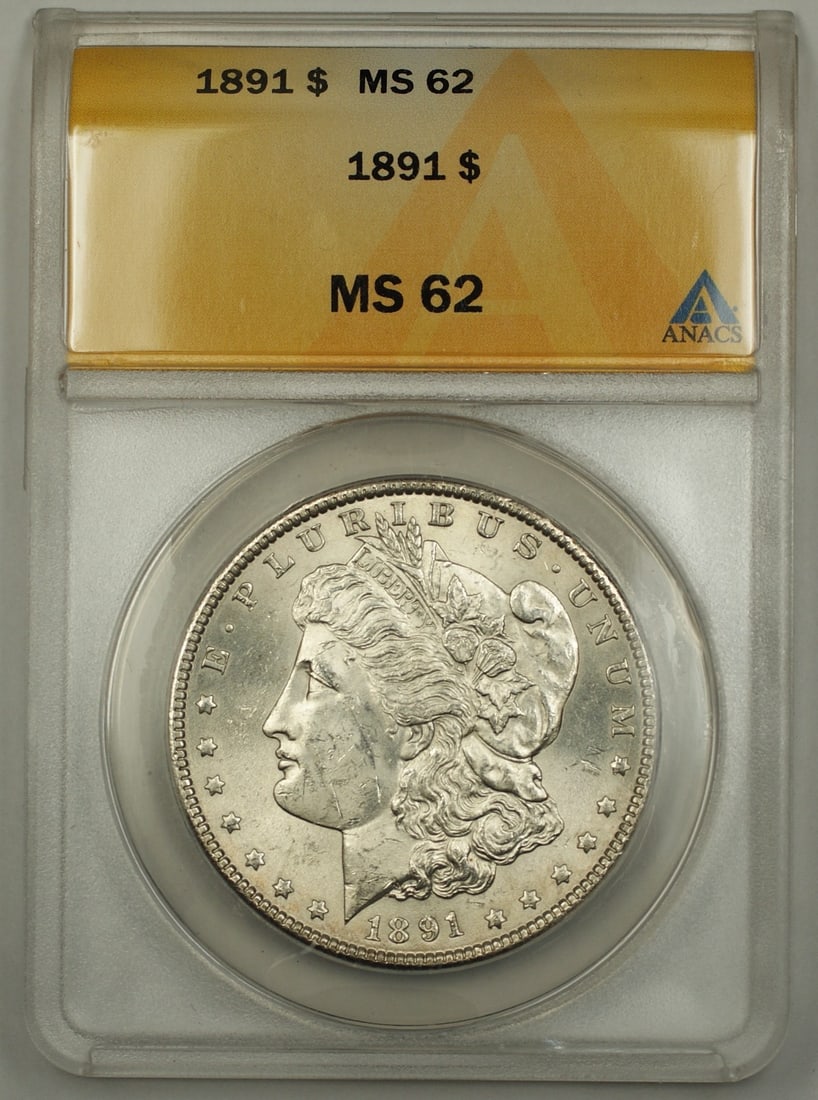 ANACS MS 62 1891 Silver Morgan Dollar Philadelphia Weak Strike Certified: ANACS MS 62 1891 Silver Morgan Dollar Philadelphia Weak Strike Certified This 1891 Morgan Silver Dollar is certified by ANACS with a grade of MS 62 and features a weak strike. Minted in Philadelphia, 