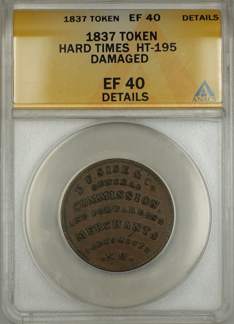 Sise & Co Portsmouth NH 1837 Hard Times Token ANACS EF-40 HT-195 (1 of 2)