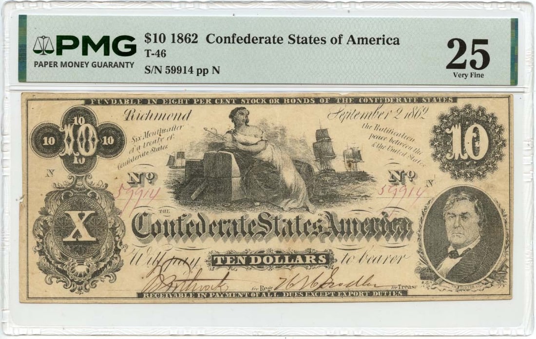 PMG VF25 1862 Confederate $10 Note T-46: PMG VF25 1862 Confederate $10 Note T-46 This is an 1862 $10 Confederate States of America note, designated as T-46. The note has been certified by PMG with a grade of VF25, indicating it is in Very Fi