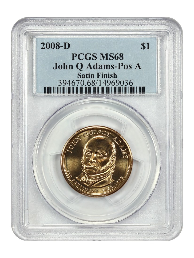 John Quincy Adams 2008-D SP68 Satin Finish Dollar PCGS Position A: John Quincy Adams 2008-D SP68 Satin Finish Dollar PCGS Position A This 2008-D John Quincy Adams $1 coin is part of the Presidential Dollars series and features a satin finish. It is graded SP68 by PCG