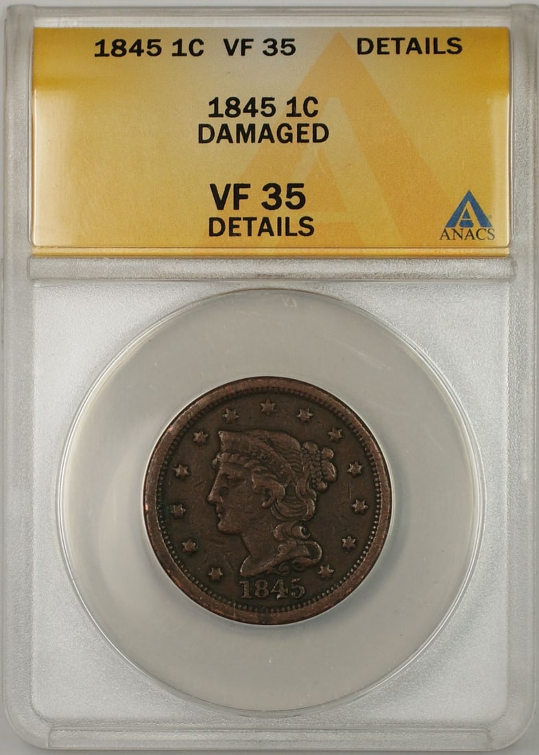 ANACS VF 35 1845 Braided Hair Large Cent Copper Coin Damaged Details: ANACS VF 35 1845 Braided Hair Large Cent Copper Coin Damaged Details This 1845 Braided Hair Large Cent is a United States copper coin certified by ANACS with a grade of VF 35 Details. The coin is circ