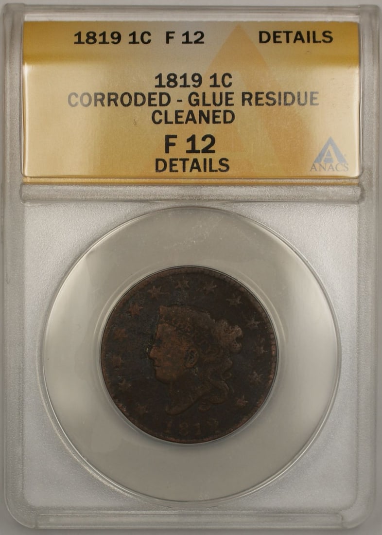 1819 Copper One Cent Coronet Head ANACS F 12 With Corrosion and Glue Residue (1 of 2)