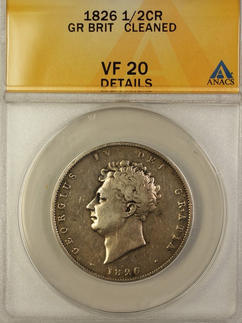 1826 Silver Half Crown ANACS VF-20 Cleaned United Kingdom Coin: 1826 Silver Half Crown ANACS VF-20 Cleaned United Kingdom Coin This 1826 Great Britain Half Crown is a silver coin certified by ANACS with a grade of VF-20 Details and has been noted as cleaned. It is