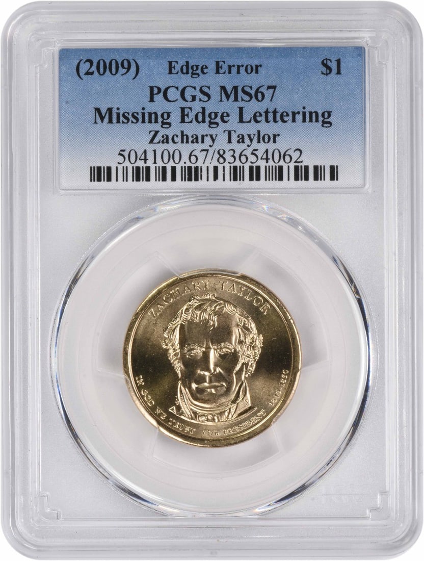 2009 Zachary Taylor Presidential Dollar PCGS MS67 Missing Edge Lettering (1 of 2)