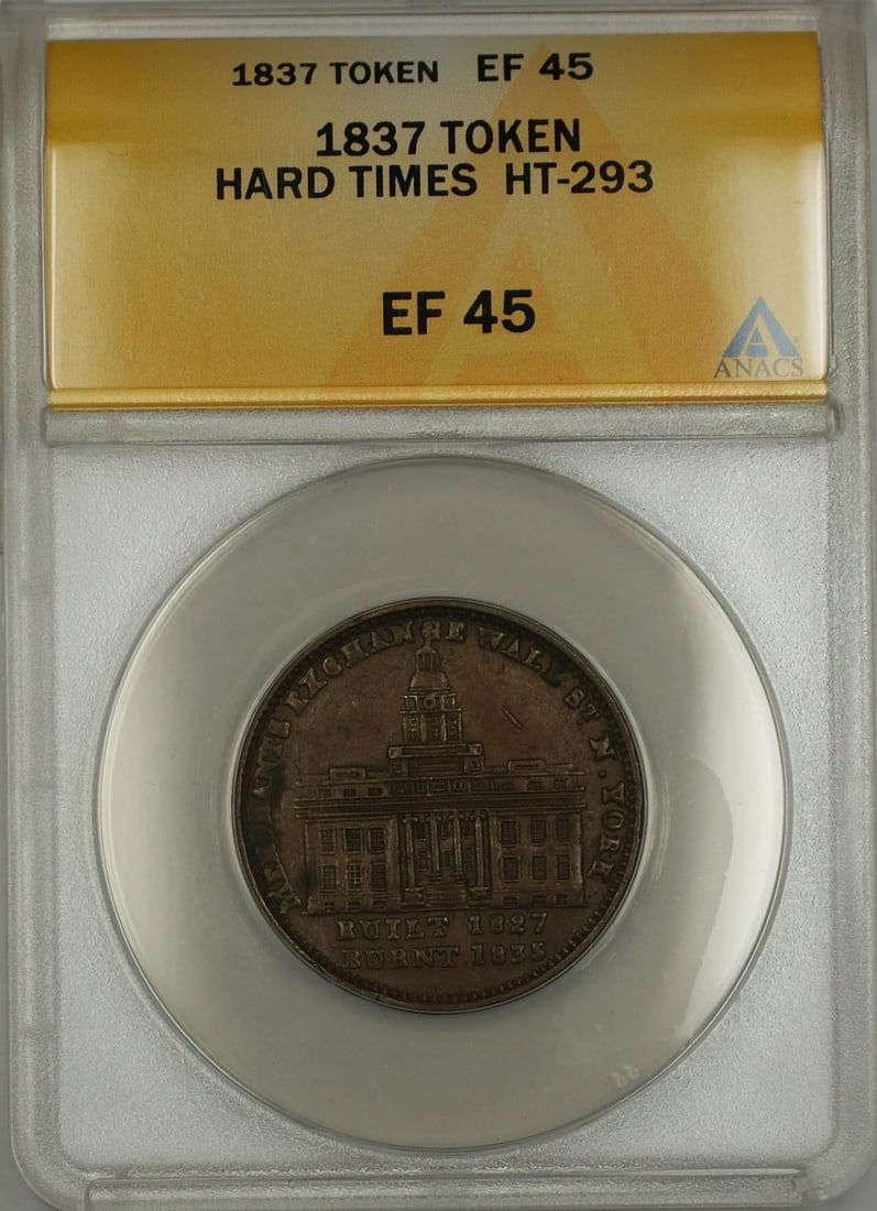 1837 Merchants Exchange Hard Times Token New York ANACS EF-45 HT-293: 1837 Merchants Exchange Hard Times Token New York ANACS EF-45 HT-293 This 1837 Hard Times Token features the Merchants Exchange of Wall Street, New York. Graded EF-45 by ANACS, this circulated token i