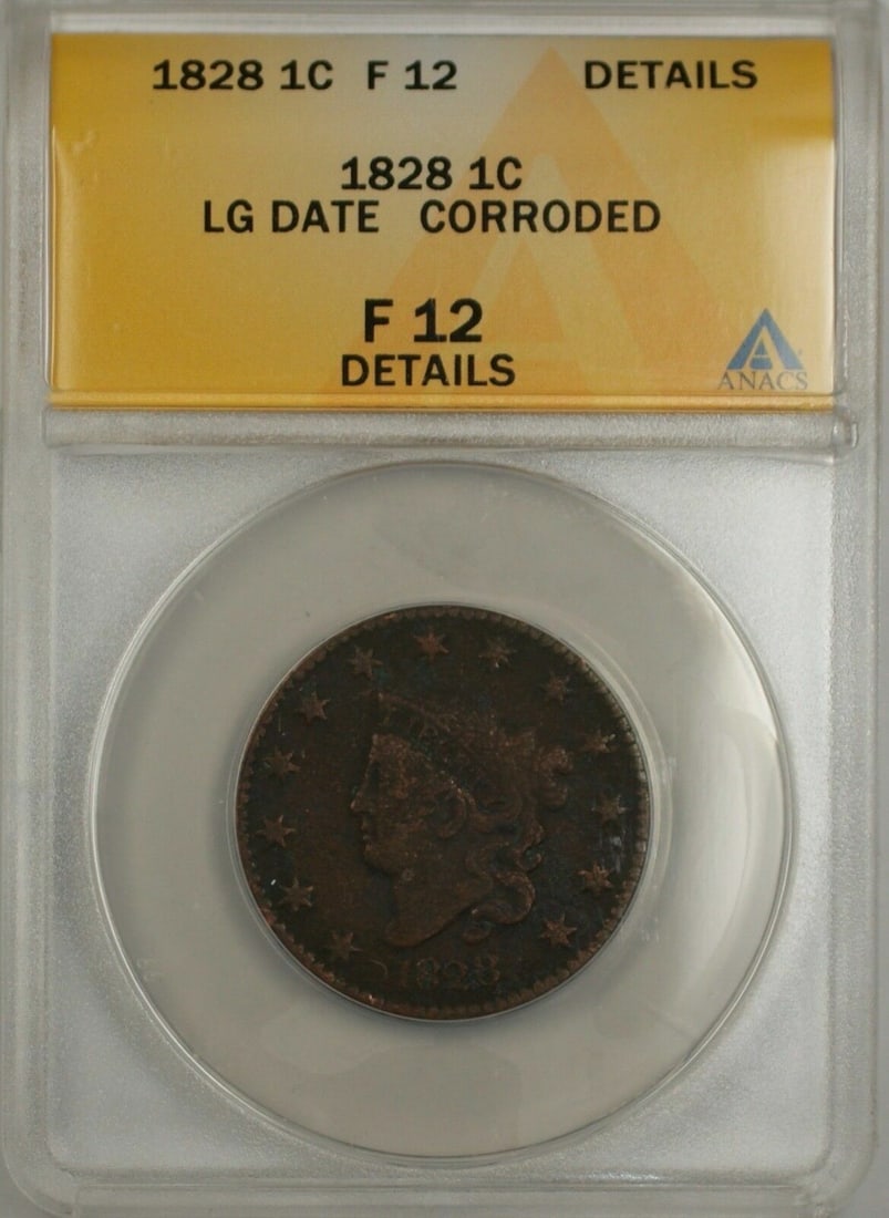 1828 ANACS F12 Copper Large Cent Philadelphia: 1828 ANACS F12 Copper Large Cent Philadelphia This 1828 Large Cent from the United States is composed of copper and features a large date variety. Graded F12 by ANACS, this circulated coin has noted c