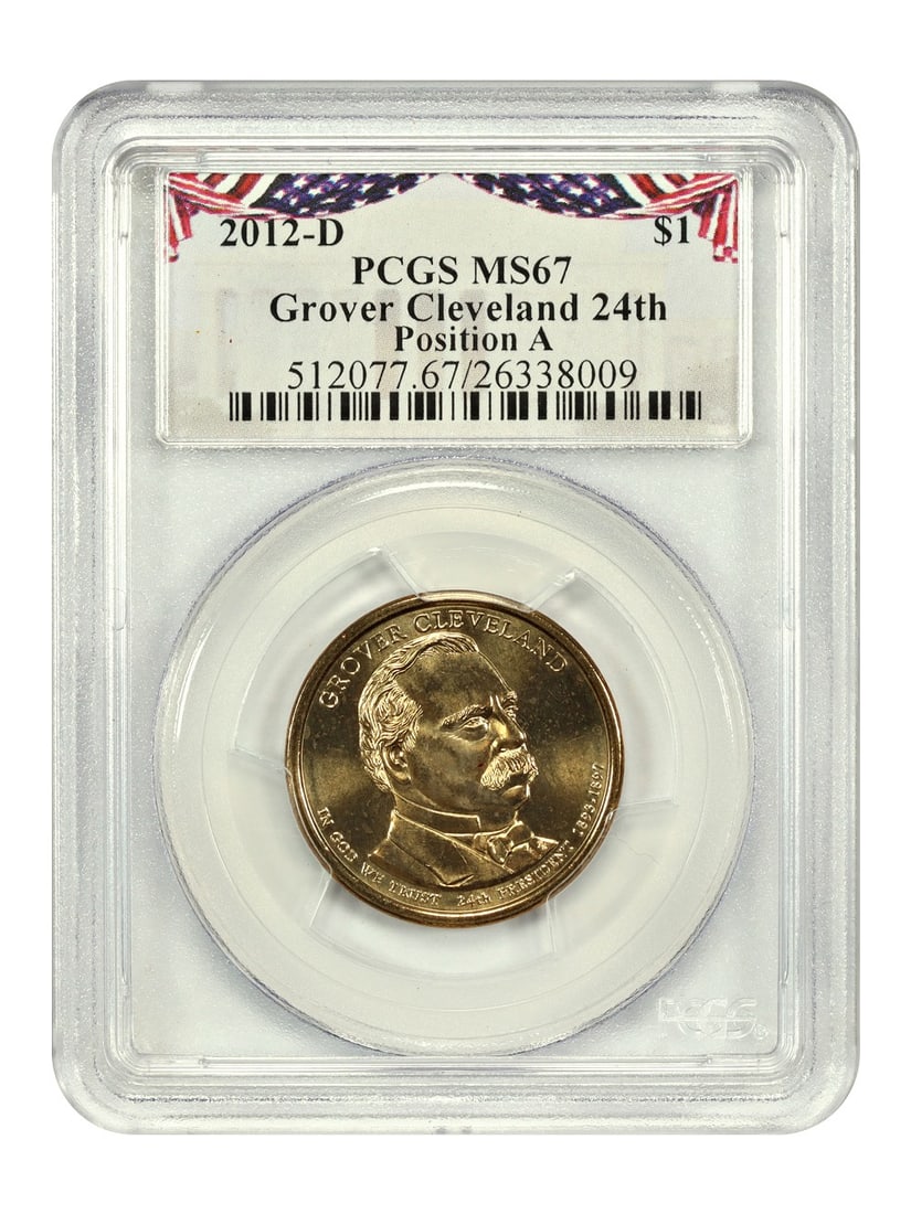 PCGS MS67 2012-D Grover Cleveland Position A Presidential Dollar: PCGS MS67 2012-D Grover Cleveland Position A Presidential Dollar This 2012-D $1 Grover Cleveland 24th Presidential Dollar is graded MS67 by PCGS and features the Position A orientation. Struck at the 