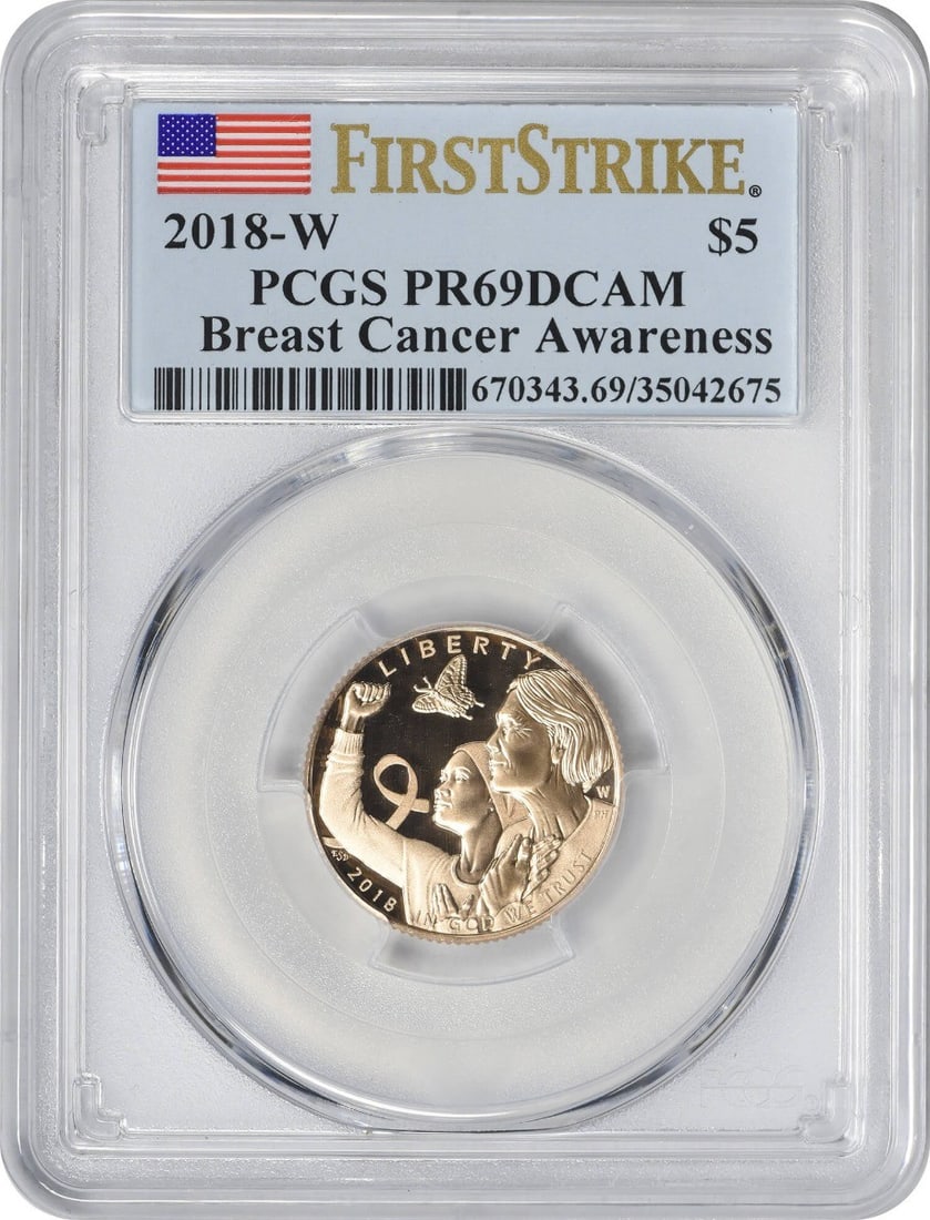 PCGS PR69DCAM 2018-W Breast Cancer Awareness $5 Gold Coin First Strike: PCGS PR69DCAM 2018-W Breast Cancer Awareness $5 Gold Coin First Strike This 2018-W Breast Cancer Awareness $5 gold coin is a commemorative proof issue, graded PR69DCAM by PCGS with the First Strike Fl