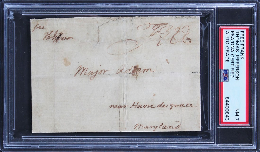 Thomas Jefferson Signed Free Frank 3.25x4.65 Slabbed PSA/DNA Authentic Auto: Thomas Jefferson Signed Free Frank 3.25x4.65 Slabbed PSA/DNA Authentic Auto This is an original 3.25 x 4.65 free frank autograph personally signed by Thomas Jefferson. The item has been graded NM 7 an