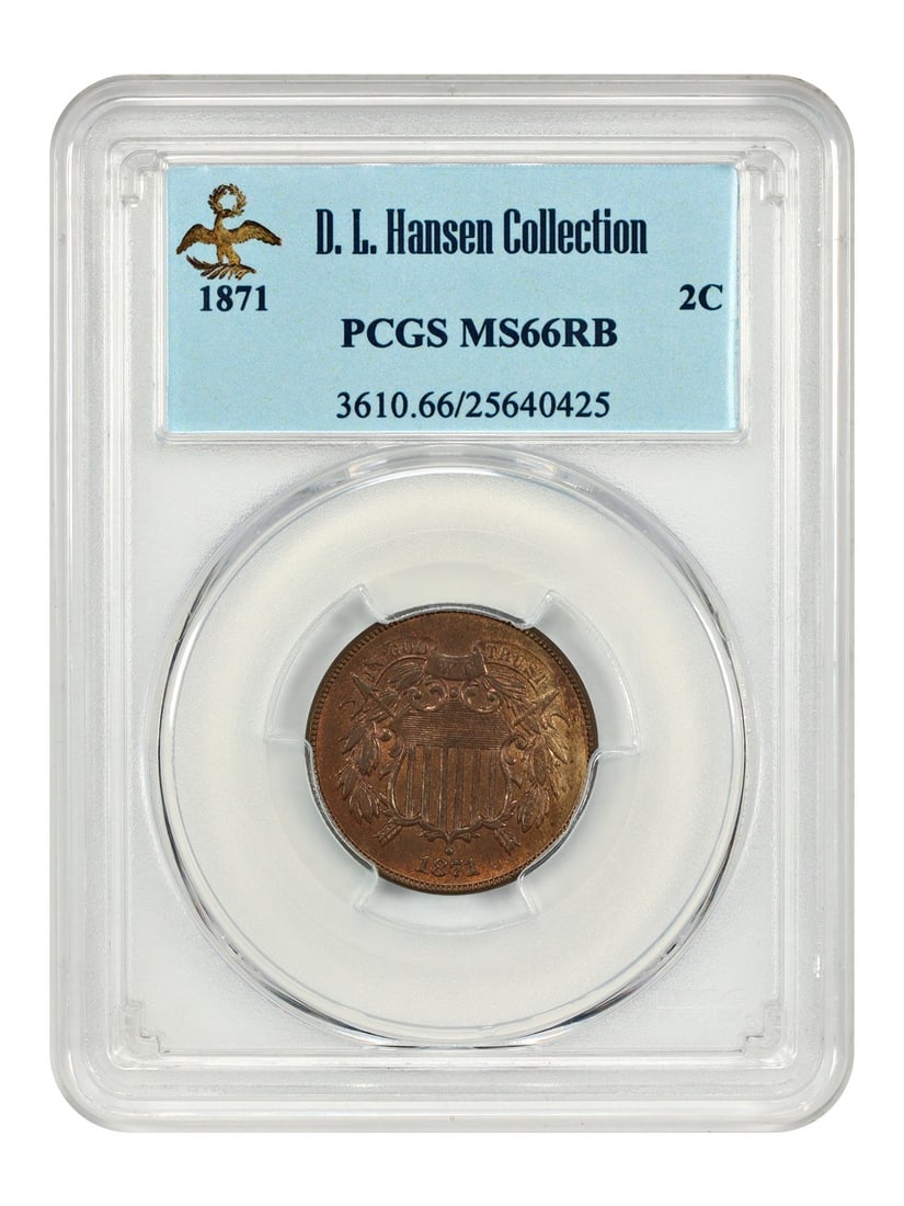 1871 2C PCGS MS66RB Certified D.L. Hansen Collection: 1871 2C PCGS MS66RB Certified D.L. Hansen Collection This 1871 Two Cent coin, graded MS66RB by PCGS, showcases remarkable originality and a strong luster. It is uncirculated and features a low mintage