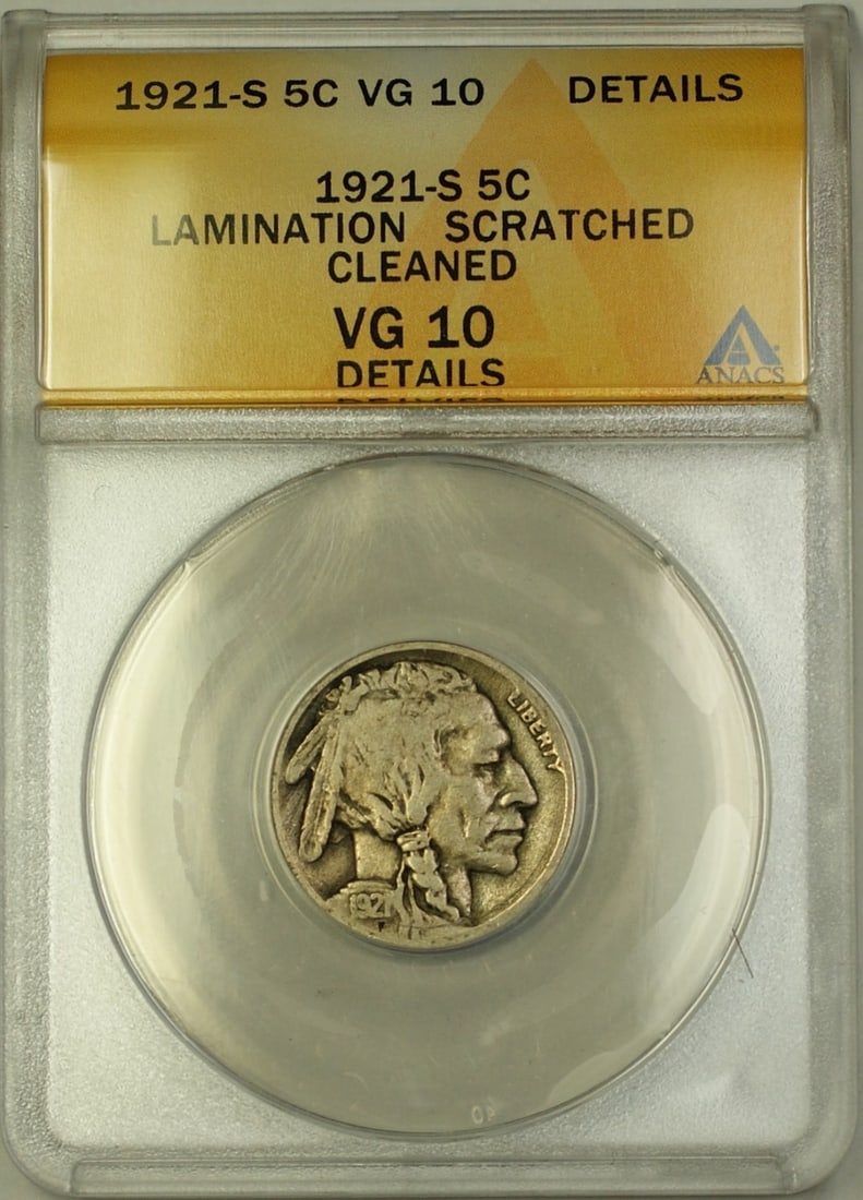 ANACS VG 10 Details 1921-S Buffalo Nickel Cleaned Lamination: ANACS VG 10 Details 1921-S Buffalo Nickel Cleaned Lamination This 1921-S Buffalo Nickel is graded VG-10 Details by ANACS. The coin is composed of nickel and was minted in San Francisco. It is noted as
