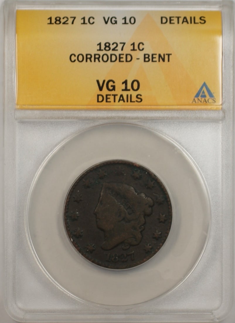 1827 Copper Large Cent Philadelphia ANACS VG 10 With Corroded and Bent Details: 1827 Copper Large Cent Philadelphia ANACS VG 10 With Corroded and Bent Details This is an 1827 Large Cent from the United States, certified by ANACS with a grade of VG 10. The coin is composed of copp
