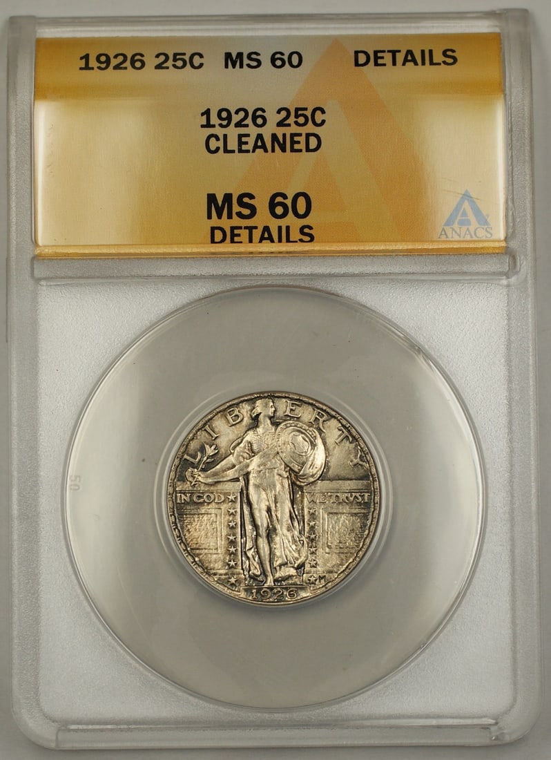 ANACS MS 60 1926 Standing Liberty Quarter Silver Cleaned: ANACS MS 60 1926 Standing Liberty Quarter Silver Cleaned This 1926 Standing Liberty Silver Quarter is a United States coin graded MS-60 Details by ANACS. The coin has been cleaned and is uncirculated,