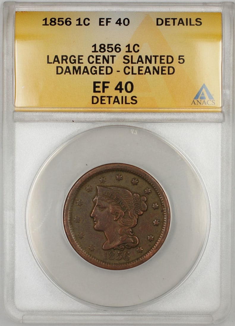 1856 Large Cent Braided Hair Copper Coin ANACS EF 40 Slanted 5 Damaged (1 of 2)