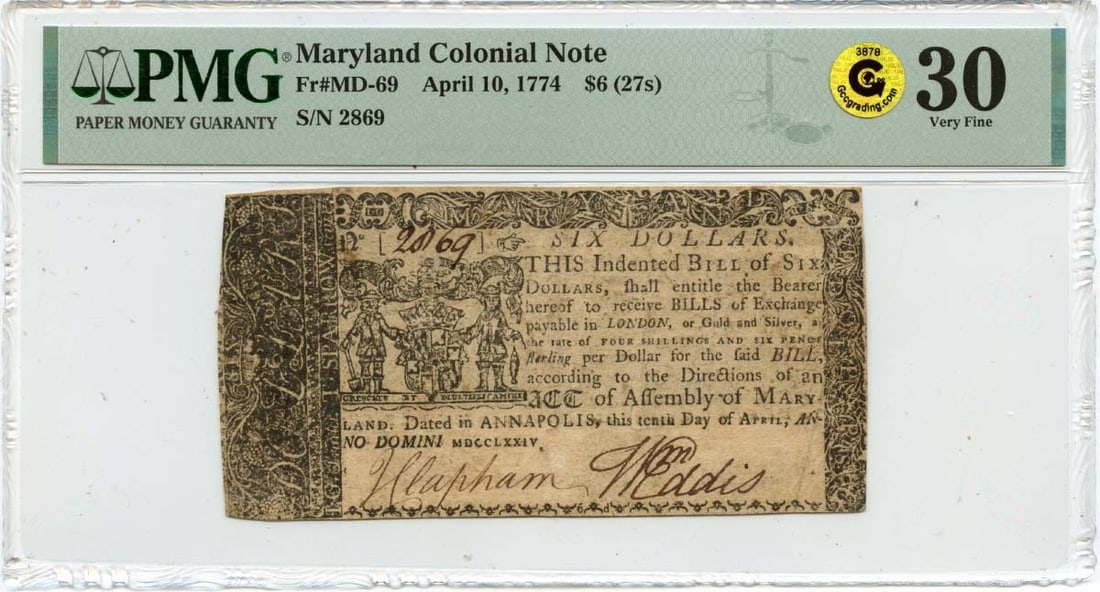1774 $6 Maryland Colonial Note PMG VF30 Type MD-69: 1774 $6 Maryland Colonial Note PMG VF30 Type MD-69 This is a Maryland Colonial Currency note dated April 10, 1774, with a denomination of $6 (27 shillings). It is graded as VF30 by PMG, indicating it 