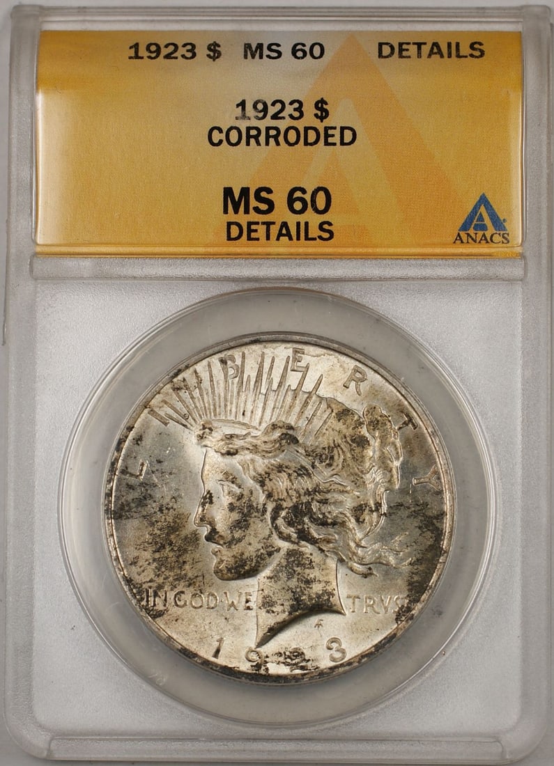 ANACS Certified 1923 Peace Dollar Silver Coin MS-60 Details Corroded: ANACS Certified 1923 Peace Dollar Silver Coin MS-60 Details Corroded This is a 1923 Peace Silver Dollar coin certified by ANACS with a grade of MS-60 Details. The coin is uncirculated but has been not