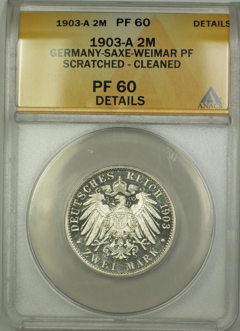 ANACS PF-60 Details 1903-A Saxe-Weimar 2 Mark Silver Coin: ANACS PF-60 Details 1903-A Saxe-Weimar 2 Mark Silver Coin This is a 1903-A Proof Germany-Saxe-Weimar 2 Mark silver coin, certified by ANACS with a grade of PF-60 Details. The coin is composed of silve
