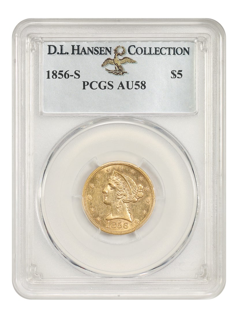 PCGS AU58 1856-S Liberty Head $5 Gold Coin ex D.L. Hansen: PCGS AU58 1856-S Liberty Head $5 Gold Coin ex D.L. Hansen 1856-S Liberty Head $5 gold coin certified by PCGS and graded AU58. The coin is from the San Francisco Mint and is identified as an ex: D.L. H