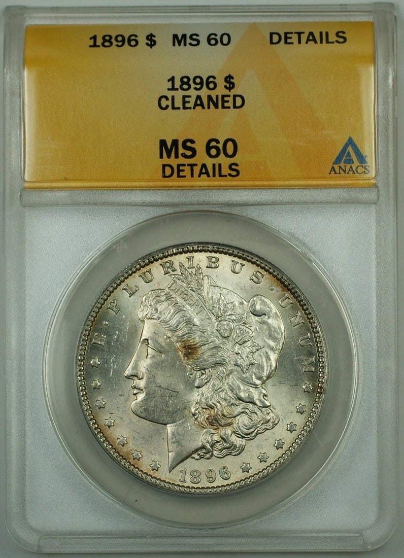 ANACS MS-60 Details 1896 Morgan Silver Dollar Cleaned Philadelphia Mint: ANACS MS-60 Details 1896 Morgan Silver Dollar Cleaned Philadelphia Mint This 1896 Morgan Silver Dollar was minted in Philadelphia and features a lightly toned finish. Certified by ANACS with a grade o