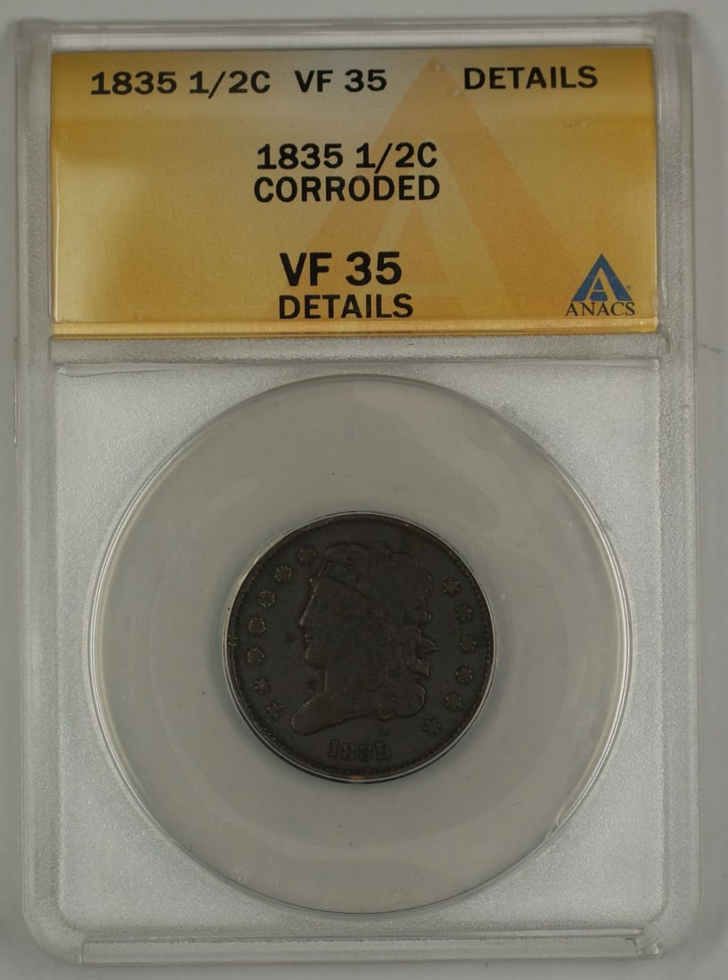 ANACS VF-35 Details 1835 Classic Head Half Cent Corroded Copper Coin: ANACS VF-35 Details 1835 Classic Head Half Cent Corroded Copper Coin This 1835 Classic Head Half Cent coin is certified by ANACS with a grade of VF 35. The coin is composed of copper, was minted in Ph