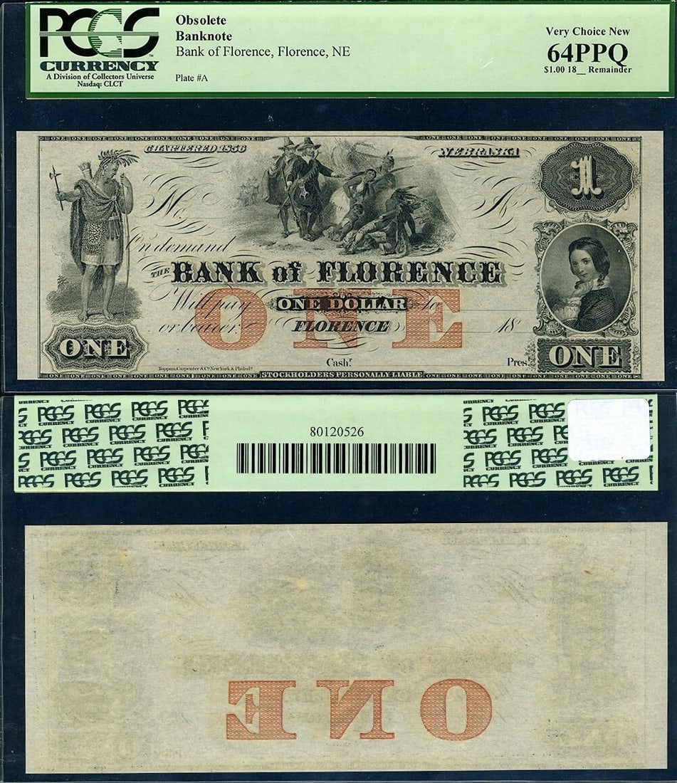 $1 Bank of Florence Nebraska PCGS Choice CU64 PPQ: $1 Bank of Florence Nebraska PCGS Choice CU64 PPQ This is a $1 remainder note from the 1800s issued by the Bank of Florence in Nebraska. The note has been graded by PCGS as Choice Uncirculated 64 PPQ,