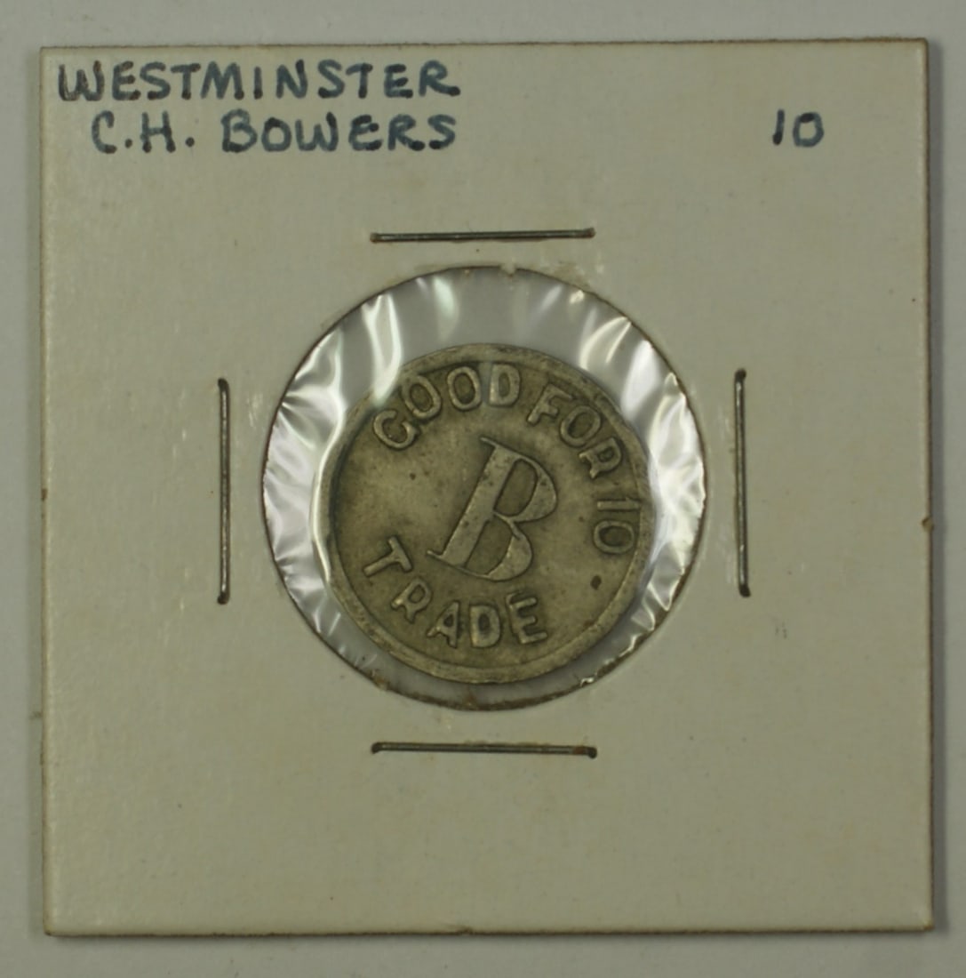 10c C.H. Bowers Westminster MD Trade Token S-B-11 (1 of 2)