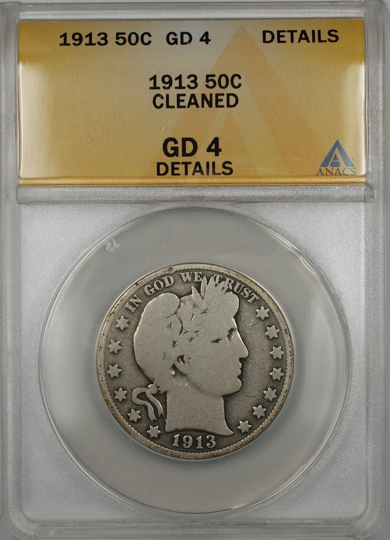 ANACS Graded 1913 Silver 50c Barber Half Dollar GD-4 Details Cleaned: ANACS Graded 1913 Silver 50c Barber Half Dollar GD-4 Details Cleaned This 1913 Barber Silver Half Dollar is certified by ANACS with a grade of GD 4 Details. Struck in Philadelphia, this circulated coi