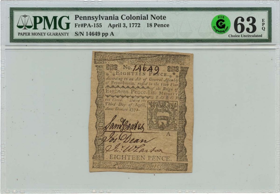 1772 Colonial Pennsylvania Note FR#PA-155 PMG CU63 EPQ Uncirculated: 1772 Colonial Pennsylvania Note FR#PA-155 PMG CU63 EPQ Uncirculated This 1772 April 3, 18d Pennsylvania Colonial Note is certified by PMG with a grade of MS63. It features remarkable detail and has be