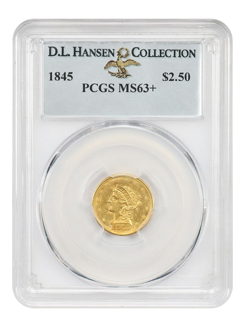 1845 Liberty Head Quarter Eagle $2.50 PCGS MS63+ ex D.L. Hansen: 1845 Liberty Head Quarter Eagle $2.50 PCGS MS63+ ex D.L. Hansen 1845 Liberty Head $2.50 coin certified by PCGS as MS63+ and attributed as ex: D.L. Hansen. This scarce early Liberty Quarter Eagle has a