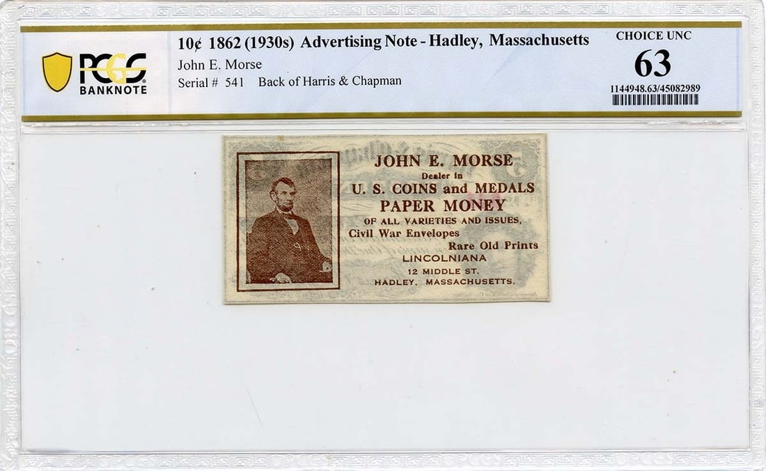 PCGS MS63 1862 Hadley MA 10 Cent Advertising Note: PCGS MS63 1862 Hadley MA 10 Cent Advertising Note This is a 10 cent advertising note from Hadley, Massachusetts, dating to the 1862 to 1930s period. The note is certified by PCGS Banknote with a grade
