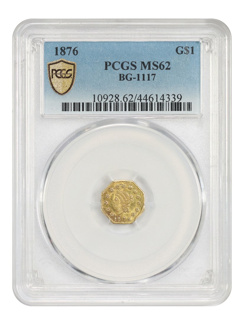 1876 California Fractional Gold $1 PCGS MS62 BG-1117: 1876 California Fractional Gold $1 PCGS MS62 BG-1117 1876 $1 California Fractional Gold piece certified by PCGS and graded MS62. It is listed as a Rarity H7 and is described as a very tough and rarely