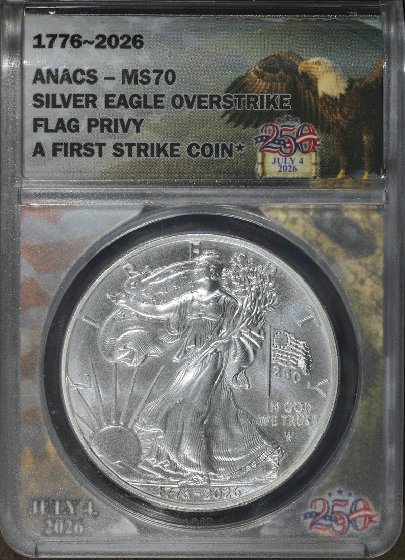 2026 American Silver Eagle $1 MS70 ANACS Flag Privy Overstrike (1 of 2)