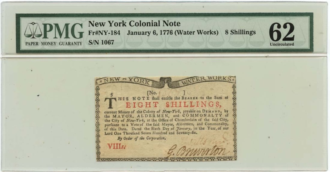 New York Colonial 8 Shillings 1776 PMG Uncirculated 62 Currency Note: New York Colonial 8 Shillings 1776 PMG Uncirculated 62 Currency Note This is an uncirculated 1776 New York Colonial Note with a denomination of 8 shillings, dated January 6. The note is graded MS62 an