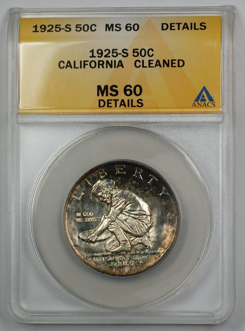 ANACS MS 60 1925-S California Commemorative Half Dollar Cleaned Toned: ANACS MS 60 1925-S California Commemorative Half Dollar Cleaned Toned This is a 1925-S California Commemorative Silver Half Dollar, graded MS 60 Details by ANACS. The coin was minted in San Francisco 