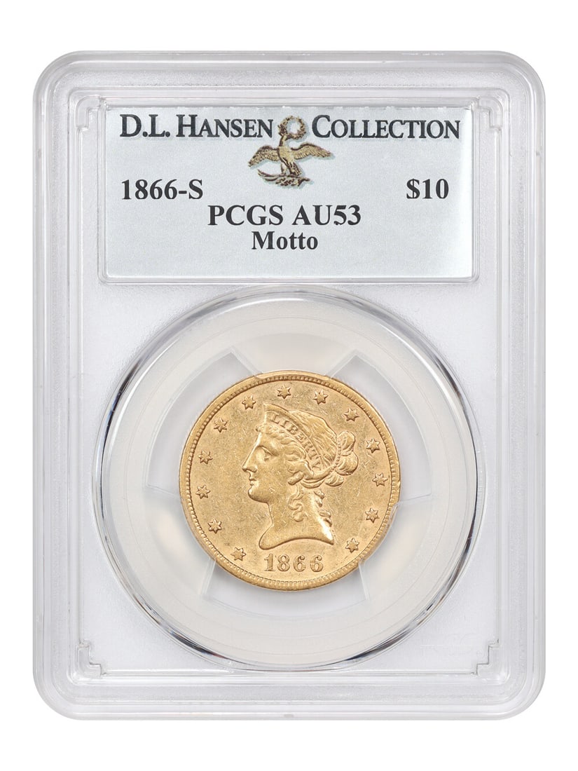 1866-S $10 Liberty Head Gold Coin PCGS AU53 Rare Date: 1866-S $10 Liberty Head Gold Coin PCGS AU53 Rare Date This 1866-S $10 Liberty Head Gold Coin is certified by PCGS with an AU53 grade, making it a rare find given that only 11,500 examples were struck 