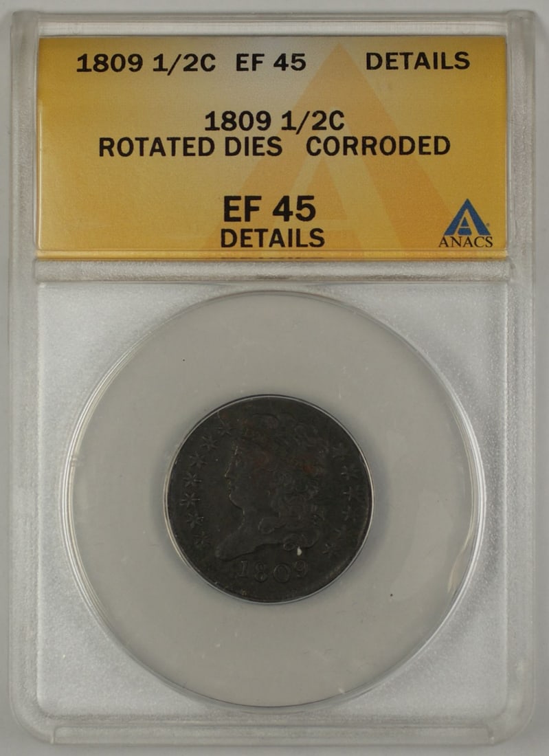 1809 ANACS EF-45 Classic Head Half Cent Rotated Dies Corroded: 1809 ANACS EF-45 Classic Head Half Cent Rotated Dies Corroded This 1809 Classic Head Half Cent is a copper coin from the United States, certified by ANACS with an EF-45 Details grade. The coin feature