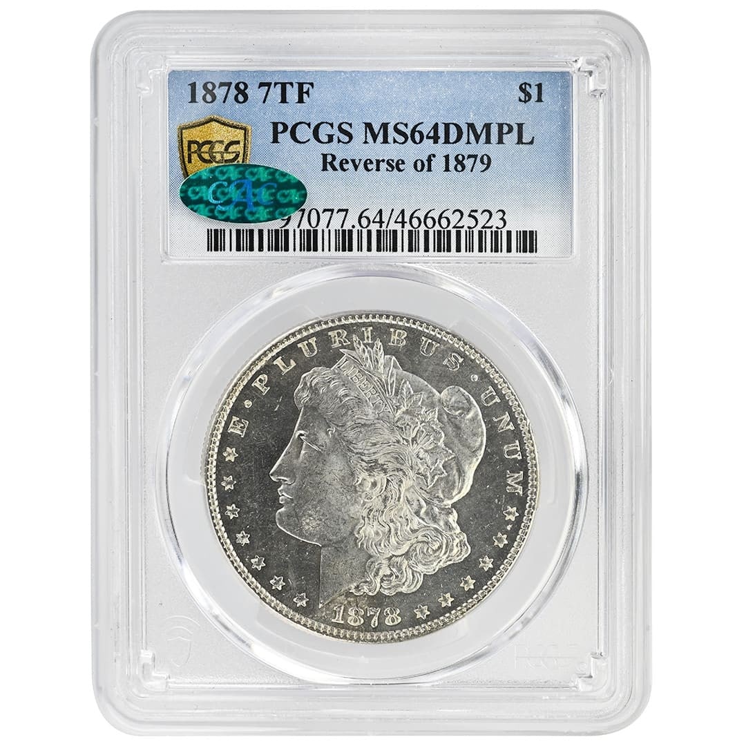 PCGS MS64DMPL CAC 1878 7TF Morgan Silver Dollar Reverse of 1879: PCGS MS64DMPL CAC 1878 7TF Morgan Silver Dollar Reverse of 1879 This is an 1878 7 Tail Feathers Morgan Dollar featuring the Reverse of 1879, graded MS64 Deep Mirror Proof-Like (DMPL) by PCGS. The coin