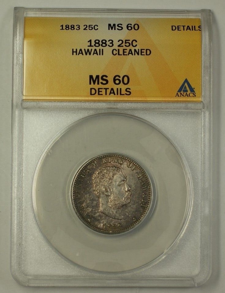 ANACS MS 60 Details 1883 Hawaii Silver Quarter Cleaned: ANACS MS 60 Details 1883 Hawaii Silver Quarter Cleaned This 1883 Kingdom of Hawaii silver quarter coin is certified by ANACS with a grade of MS-60 Details and has been noted as cleaned. It is composed