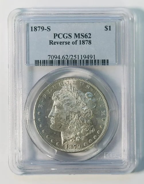PCGS MS-62 1879-S Morgan Dollar Reverse of 1878: PCGS MS-62 1879-S Morgan Dollar Reverse of 1878 This 1879 S Morgan Silver Dollar features the Reverse of 1878 and has been graded MS 62 by PCGS. Struck in San Francisco, it is composed of silver and i