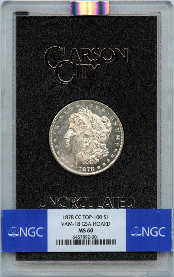 NGC MS60 Morgan Silver Dollar 1878 Carson City VAM-18 GSA Hoard: NGC MS60 Morgan Silver Dollar 1878 Carson City VAM-18 GSA Hoard This is an 1878-CC Morgan Dollar VAM-18, classified as a TOP-100 variety and part of the GSA Hoard. Graded MS60 by NGC, this uncirculate