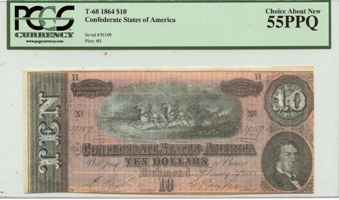 Confederate 1864 Ten Dollar T-68 Note PCGS AU55 PPQ Certified: Confederate 1864 Ten Dollar T-68 Note PCGS AU55 PPQ Certified This is an 1864 $10 Confederate States of America T-68 banknote, certified by PCGS Currency with a grade of AU55 PPQ. It is a circulated n