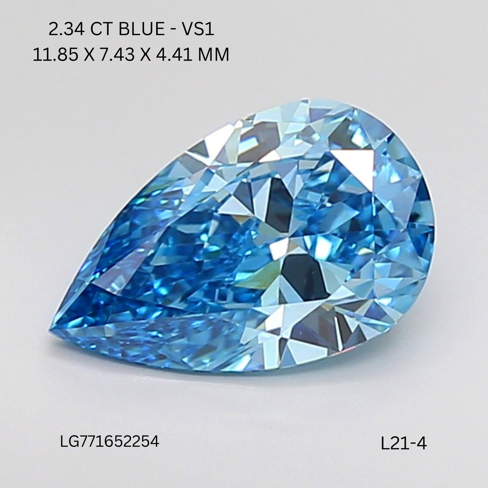 Loose Diamond - PEAR 2.34ct Fancy Vivid Blue VS1: Loose Diamond - PEAR 2.34ct Fancy Vivid Blue VS1 Source: This is a real non-mined Diamond that has been grown in a lab Shape: PEAR Carats: 2.34 Color: Fancy Vivid Blue Certification: IGI Video: Video