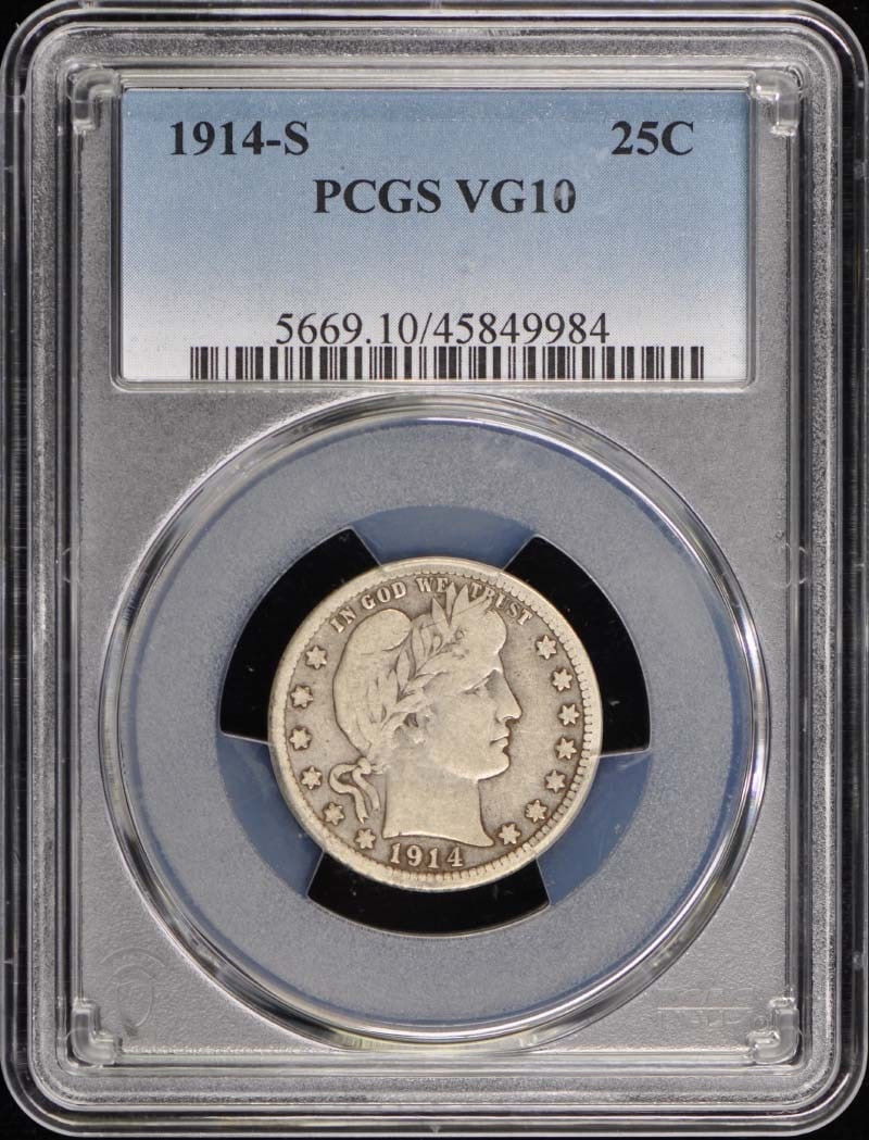 1914-S Barber Quarter PCGS VG10 San Francisco Coin: 1914-S Barber Quarter PCGS VG10 San Francisco Coin This 1914-S Barber Quarter is certified by PCGS with a grade of VG10, indicating it is in very good condition. Minted in San Francisco, this coin bea