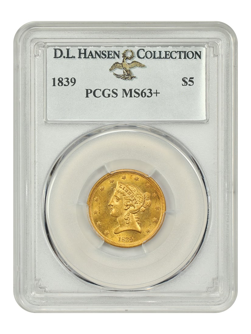1839 Liberty Head $5 Coin PCGS MS63+ Top Ten Example: 1839 Liberty Head $5 Coin PCGS MS63+ Top Ten Example This 1839 $5 Liberty Head coin, certified by PCGS with a grade of MS63+, is a remarkable example of early American gold coins. The coin features sa