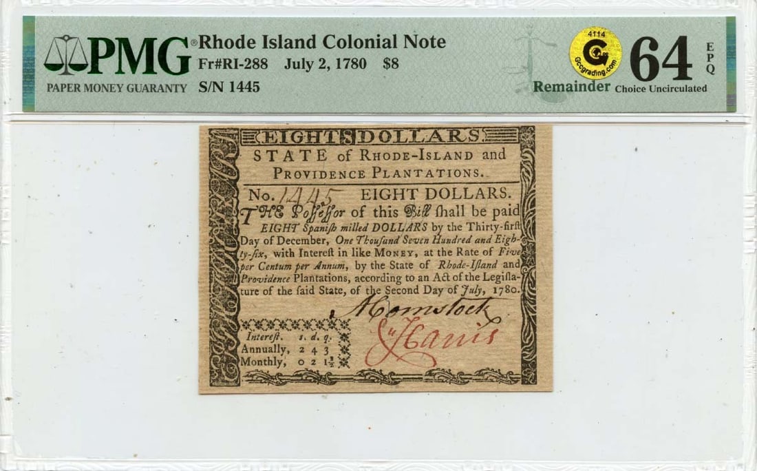 1780 Rhode Island $8 Colonial Note PMG CU64 EPQ Gold Certification: 1780 Rhode Island $8 Colonial Note PMG CU64 EPQ Gold Certification This is a $8 Rhode Island Colonial Note, dated July 2, 1780. It has been graded as Uncirculated by PMG, with a certification number o