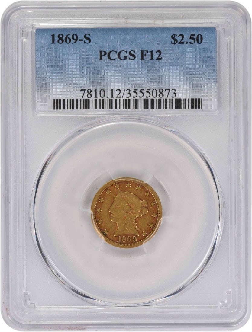 1869-S Liberty Head Quarter Eagle PCGS F12: 1869-S Liberty Head Quarter Eagle PCGS F12 This 1869 $2.50 Liberty Head gold coin was struck at the San Francisco Mint and graded F12 by PCGS. Designed by Christian Gobrecht, it is composed of 90% gol