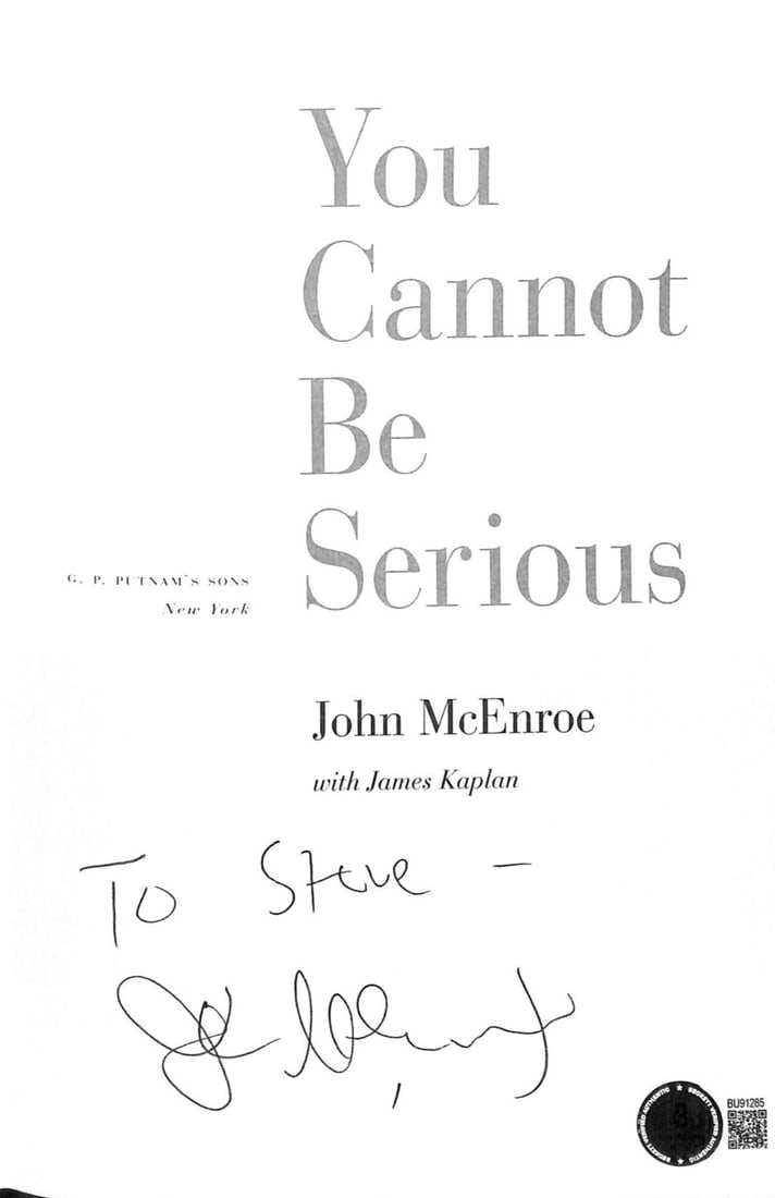 Beckett Authenticated John McEnroe Signed Hardcover Autobiography: Beckett Authenticated John McEnroe Signed Hardcover Autobiography This is a hardcover copy of "You Cannot Be Serious" signed and inscribed by tennis legend John McEnroe. The autograph, which includes 