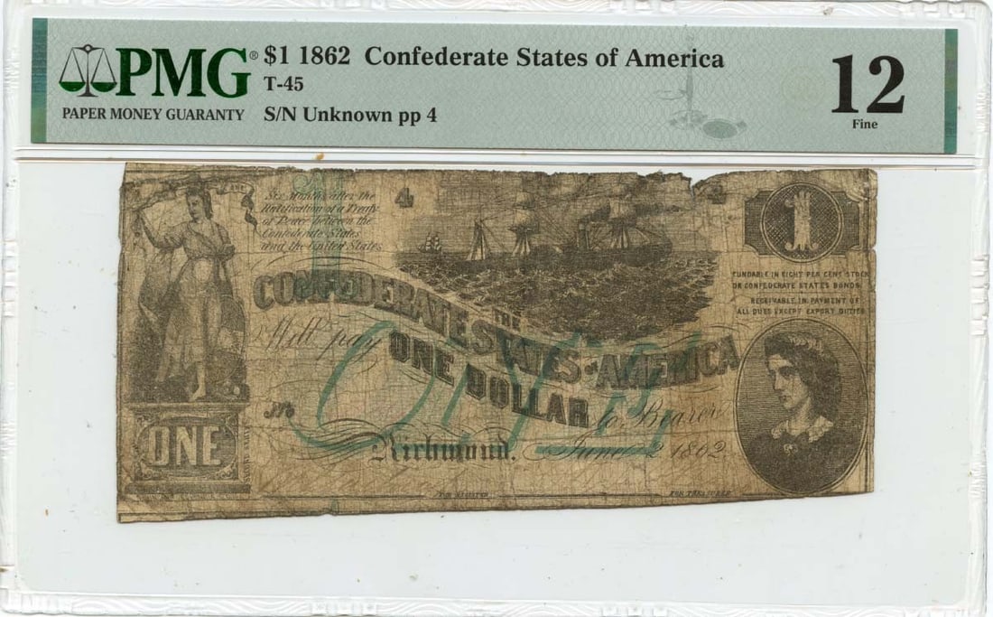 1862 $1 Confederate States T-45 PMG F12 Circulated Note: 1862 $1 Confederate States T-45 PMG F12 Circulated Note This is an 1862 $1 note from the Confederate States of America, designated as T-45. It has been certified by PMG with a certification number of 