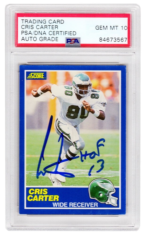 PSA slabbed Cris Carter Eagles 1989 Score rookie card HOF 13 auto 10: PSA slabbed Cris Carter Eagles 1989 Score rookie card HOF 13 auto 10 This is a Cris Carter autographed 1989 Score rookie card #72 featuring the Philadelphia Eagles. The card is signed by Cris Carter w