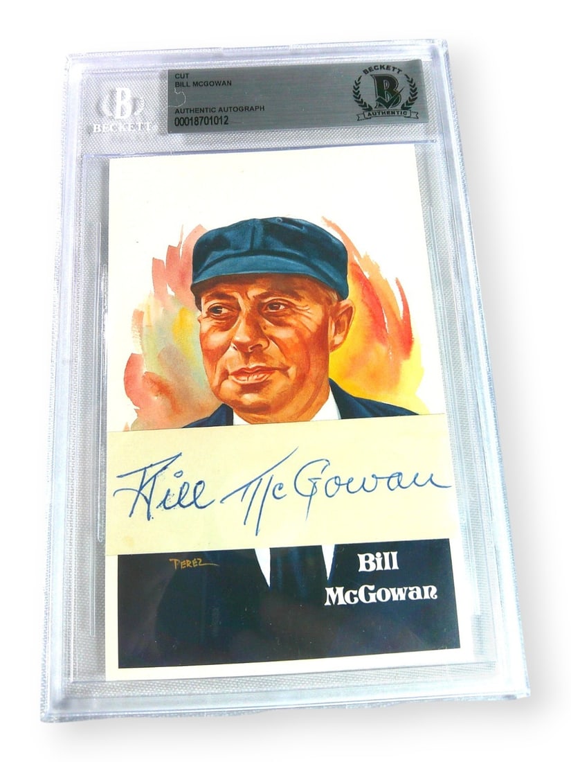 Bill McGowan Cut Signature Beckett Authenticated With Postcard: Bill McGowan Cut Signature Beckett Authenticated With Postcard This item features an original cut signature autographed by Hall of Fame umpire Bill McGowan. The signed cut is presented with a postcard